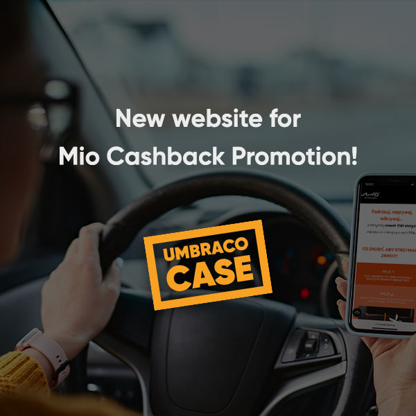 We build new Umbraco microsite for Mio Cashback promotion - Umbraco Agency from Poland, Silver Partner